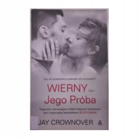 Wierny-Jego-Proba-t-1-Jay-Crownover