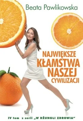 najwieksze-klamstwa-naszej-cywilizacji-w-dzungli-zdrowia-tom-4-b-iext189272307