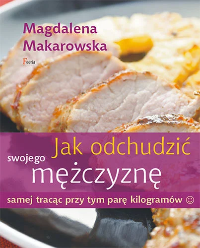 jak-odchudzic-swojego-mezczyzne-samej-tracac-przy-tym-pare-kilogramow-b-iext177253874