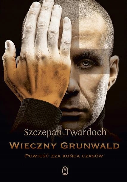 Wieczny-Grunwald-Szczepan-Twardoch