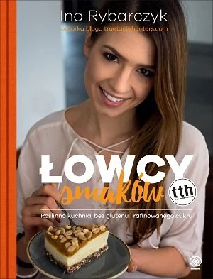 lowcy-smakow-roslinna-kuchnia-bez-glutenu-i-rafinowanego-cukru-b-iext167042827