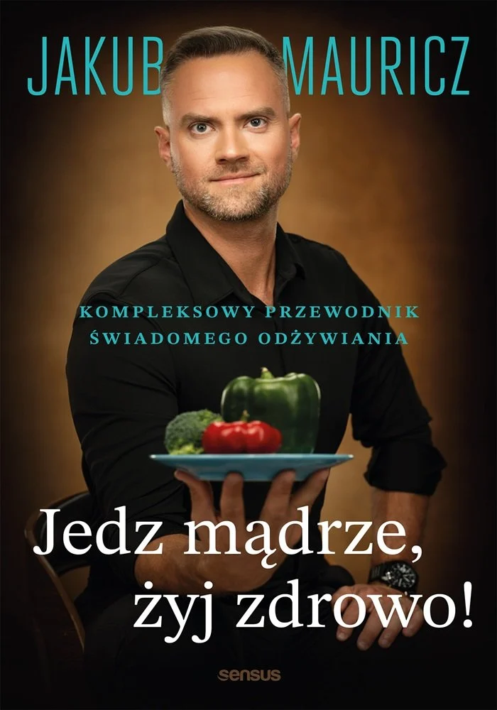 jedz-madrze-zyj-zdrowo-kompleksowy-przewodnik-swiadomego-odzywiania-b-iext209581945