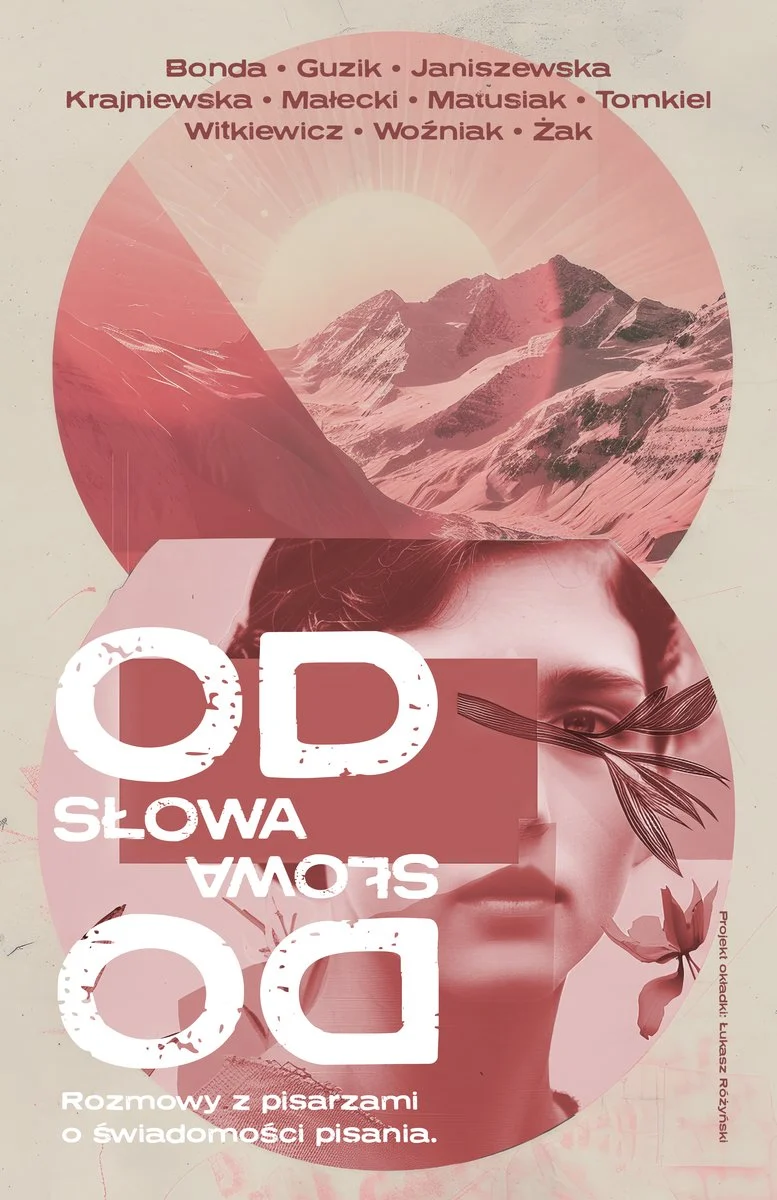 od-slowa-do-slowa-rozmowy-z-pisarzami-o-swiadomosci-pisania-b-iext169074012