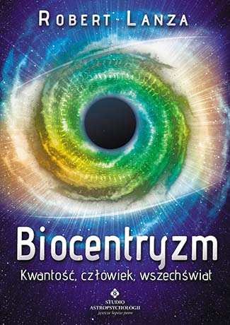 biocentryzm-kwantosc-czlowiek-wszechswiat-b-iext180383800
