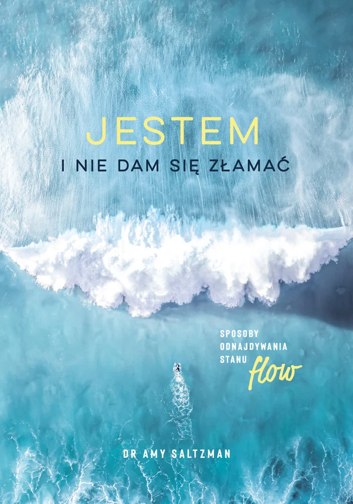 jestem-i-nie-dam-sie-zlamac-sposoby-odnajdywania-stanu-flow-b-iext219839618
