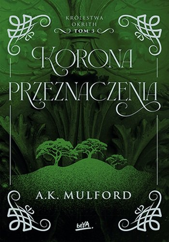 korona-przeznaczenia-krolestwa-okrith-tom-3-b-iext205473903